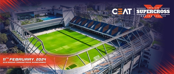  EKA ARENA TRANSSTADIA CHOSEN AS THE THRILLING VENUE FOR THE AHMEDABAD RACE OF CEAT INDIAN SUPERCROSS RACING LEAGUE