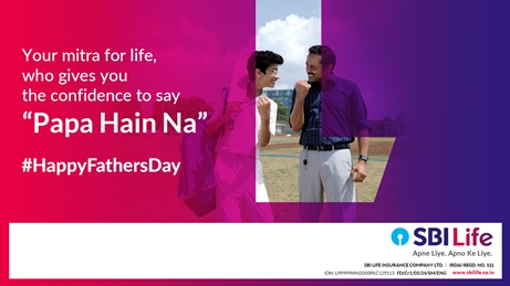  This Father’s Day, SBI Life’s #PapaHainNa honour’s the multi-faceted role of father, as ‘Life Mitra’; a friend, mentor and financial guardian